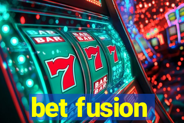 bet fusion